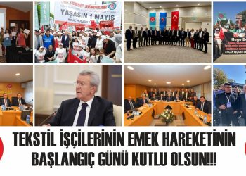TEKSTİL İŞÇİLERİNİN EMEK HAREKETİNİN  BAŞLANGIÇ GÜNÜ KUTLU OLSUN!!!