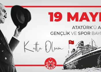 19 Mayıs Atatürk’ü Anma Gençlik ve Spor Bayramı Kutlu Olsun