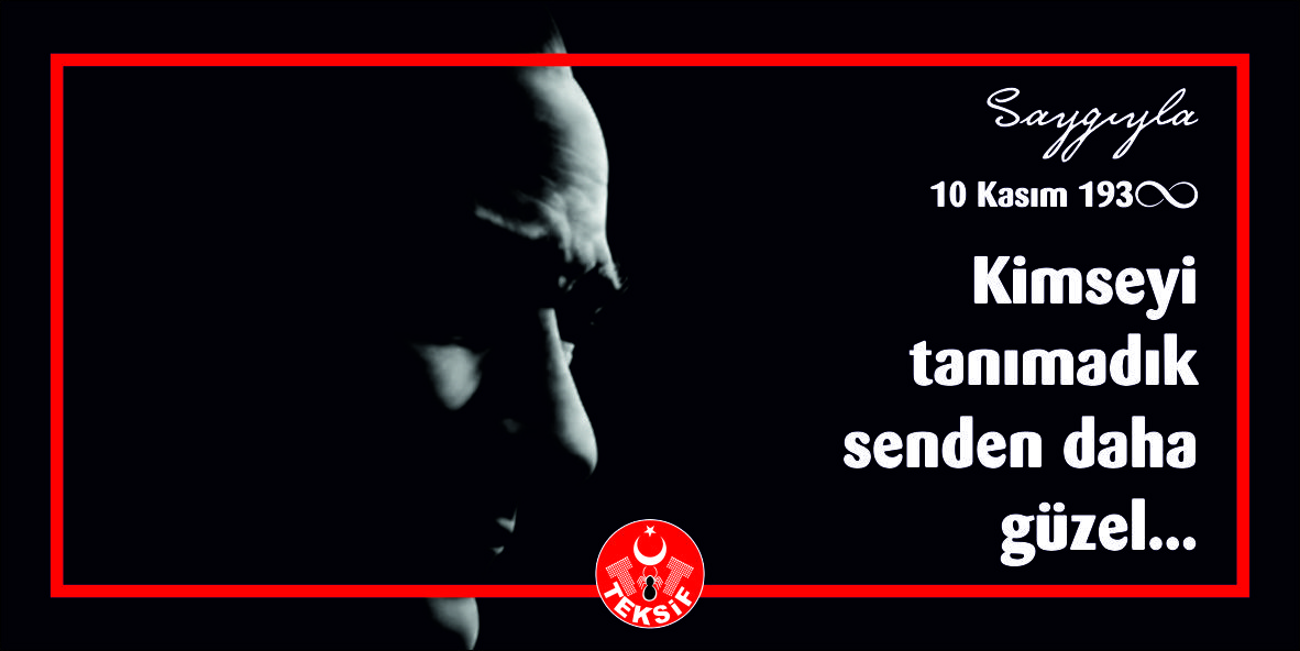 10 Kasım Saygı ve Rahmetle Anıyoruz. görseli
