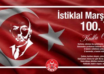 İstiklal Marşı’mızın 100. Yılı Kutlu Olsun