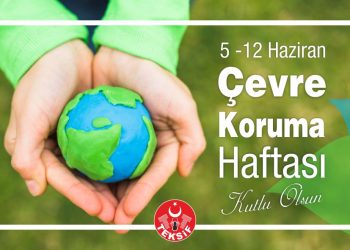 5 -12 Haziran Çevre Koruma Haftası Kutlu Olsun