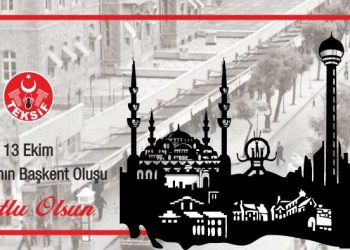 13 Ekim Ankara’nın Başkent Oluşu