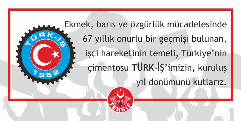 TÜRK-İŞ’imizin, kuruluş  yıl dönümünü kutlarız. görseli