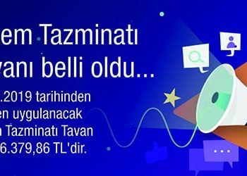KIDEM TAZMİNATI TAVANI BELLİ OLDU…