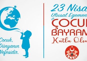 23 NİSAN ULUSAL EGEMENLİK VE ÇOCUK BAYRAMI KUTLU OLSUN