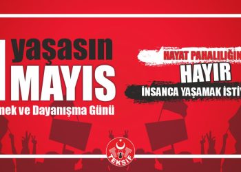 Yaşasın 1 Mayıs Emek ve Dayanışma Günü!